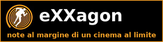 eXXagon - note al margine di un cinema al limite