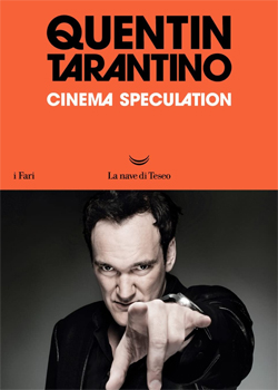 il libro di Tarantino cinema speculation, edito da La Nave di teseo