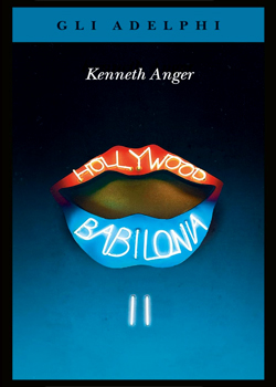 il libro di Kenneth Anger hollywood babilonia II, edito da Adelphi