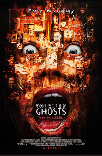 Locandina del film Thir13en Ghosts con un collage di volti spettrali e occhi spalancati e impauriti, in alto la scritta Misery loves company. Il tono generale è inquietante e angosciante.