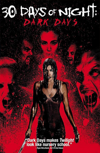 Locandina del film 30 giorni di buio II Dark Days. In primo piano una donna impugna un'arma, ricoperta di sangue, con espressione cupa e intensa. Sullo sfondo compaiono grandi volti minacciosi di vampiri con bocche spalancate e zanne, su uno sfondo rosso e nero macchiato. In alto si legge la scritta 30 Days of Night Dark Days e in basso una citazione: Dark Days makes Twilight look like nursery school. Il tono generale è violento e inquietante.