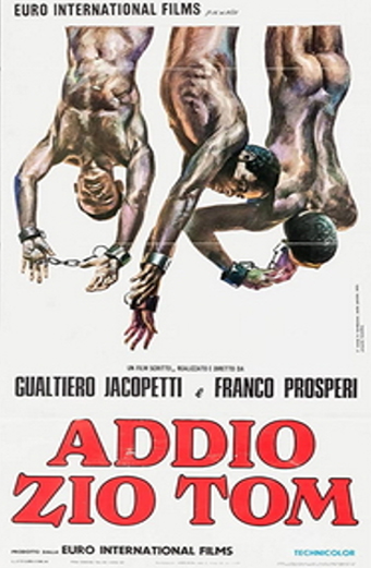 Addio zio Tom, Jacopetti e Prosperi, Euro international films, Gualtiero Jacopetti