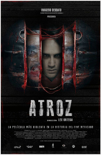 Atroz, film di Mex Ortega, la pellicola più violenta del cinema messicano, film violenti, film estremi, snuff movie