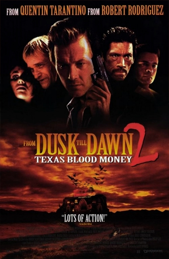 Dal Tramonto all’Alba 2, Texas sangue e denaro, From Dusk Till Dawn 2, Texas Blood Money