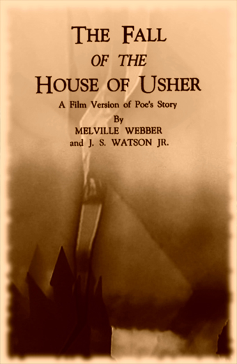 the Fall of the house of Usher, James Sibley Watson, Melville Webber, Herbert Stern