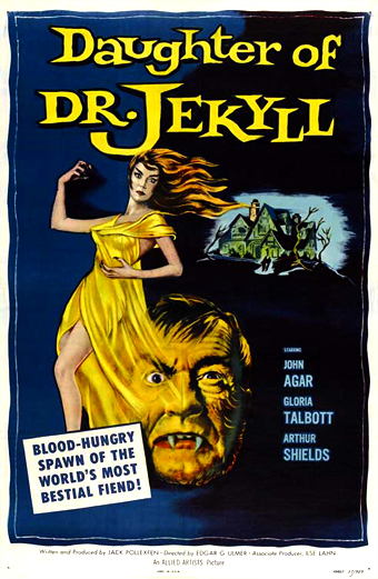 Locandina di Figlia del Dottor Jekyll (1957): una donna in abito giallo con i capelli al vento e un mostro grottesco in primo piano, con lo slogan originale che evoca il terrore della creatura più bestiale del mondo