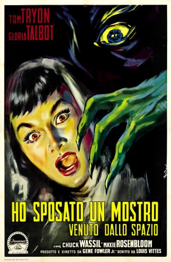 Locandina di Ho sposato un mostro venuto dallo spazio: una donna terrorizzata afferrata da una mano verde aliena, con un occhio giallo minaccioso sullo sfondo. Con Tom Tryon e Gloria Talbot, diretto da Gene Fowler Jr.