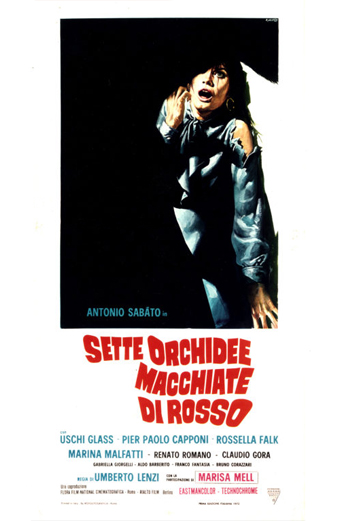 Locandina del film Sette orchidee macchiate di rosso 1972 con una persona in cappotto scuro illuminata drammaticamente su sfondo nero, mani sollevate in tensione. Il manifesto presenta il testo rosso Sette Orchidee Macchiate Di Rosso e i crediti per Antonio Sabato, Uschi Glas, Pier Paolo Capponi, Rossella Falk, Marina Malfatti, Renato Romano, Claudio Gora, regia di Umberto Lenzi e Marisa Mell. L'atmosfera è di suspense e mistero.