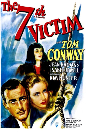 Locandina d'epoca del film La settima vittima con una figura misteriosa vestita di nero che tiene un cappio, circondata da persone spaventate. Lo sfondo è dipinto con toni drammatici di blu e giallo, creando un'atmosfera di suspense e inquietudine. Il testo sulla locandina riporta: La settima vittima con Tom Conway, Jean Brooks, Isabel Jewell e presenta Kim Hunter. Prodotto da Val Lewton, regia di Mark Robson.
