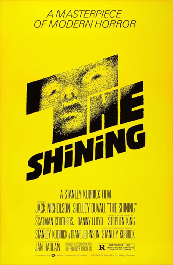 Poster del film Shining 1980. Sfondo giallo con un volto stilizzato in bianco e nero che guarda verso l'alto, parzialmente coperto dalle grandi lettere nere THE SHINING. In alto si legge la scritta A MASTERPIECE OF MODERN HORROR. In basso sono riportati i nomi Stanley Kubrick, Jack Nicholson, Shelley Duvall, Scatman Crothers, Danny Lloyd e Stephen King. Il tono generale è inquietante e intenso, trasmette suspense e orrore psicologico.