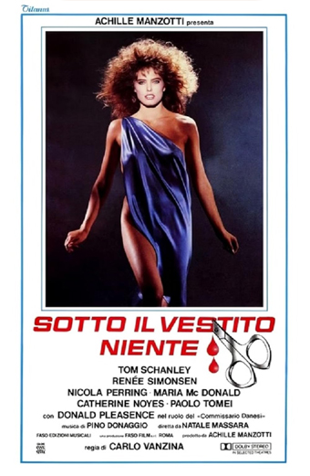 Locandina del film Sotto il vestito niente 1985 con una donna dai capelli ricci che indossa un abito blu drappeggiato e posa con sicurezza su sfondo scuro. L'atmosfera è misteriosa ed elegante. Testo visibile: Sotto il vestito niente in grandi lettere rosse con gocce di sangue e forbici, nomi del cast e della troupe come Tom Schanley, Renée Simonsen, Nicola Perring, Maria Mc Donald, Catherine Noyes, Paolo Tomei, Donald Pleasence, musica di Pino Donaggio, regia di Carlo Vanzina e produzione di Achille Manzotti.