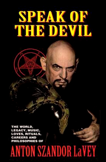 Copertina di Speak of the Devil con Anton Szandor LaVey in un ambiente oscuro e un simbolo del pentagramma sullo sfondo. Il testo sulla copertina recita: SPEAK OF THE DEVIL. The world, legacy, music, loves, rituals, careers and philosophies of Anton Szandor LaVey. Il tono generale è misterioso e intenso.