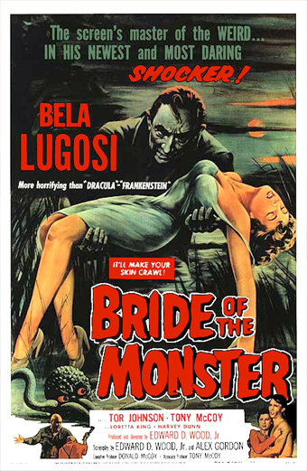 Locandina horror anni 50 di Bride of the Monster. Un uomo in abiti scuri si trova in una palude e tiene tra le braccia una donna svenuta con un vestito strappato, mentre tentacoli si avvolgono intorno alle sue gambe. Lo sfondo è cupo e minaccioso, trasmettendo suspense e pericolo. In alto, grandi scritte rosse e gialle riportano Il maestro degli strani sullo schermo nella sua più audace novità. Il nome Bela Lugosi è ben visibile, seguito da Più terrificante di Dracula Frankenstein. Il titolo Bride of the Monster è in rosso acceso, con il motto Ti farà accapponare la pelle e i crediti per Tor Johnson e Tony McCoy. Il tono generale è sensazionale, avvincente e intenso, tipico dei film horror di metà Novecento.