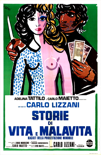 Locandina illustrata a colori del film Storie di vita e malavita 1975 di Carlo Lizzani. Mostra un uomo stilizzato che tiene in mano delle banconote e una donna stilizzata a seno scoperto, entrambi delineati da tratti marcati. Lo sfondo è verde e bianco. Testi ben visibili: Adelina Tattilo Carlo Maietto presentano Carlo Lizzani Storie di vita e malavita racket della prostituzione minorile. Il tono emotivo è drammatico e provocatorio, riflette temi di crimine e sfruttamento.