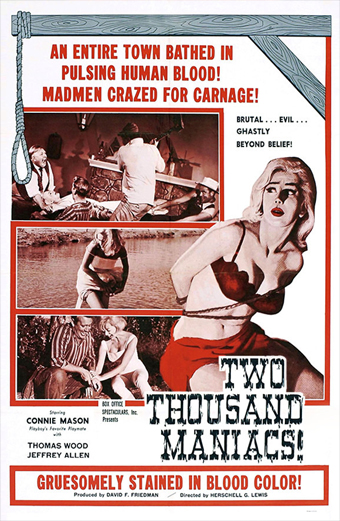 Locandina del film Two Thousand Maniacs del 1964. In primo piano una donna urla terrorizzata mentre un uomo brandisce un'ascia sopra di lei. Sullo sfondo si vedono altre persone in fuga e scene di violenza, con colori dominanti rosso e bianco che trasmettono tensione e caos. Il titolo campeggia in grande con la scritta Two Thousand Maniacs! e sono presenti i nomi del regista Herschell Gordon Lewis e degli attori. Il tono generale è inquietante e drammatico, tipico dei film horror.