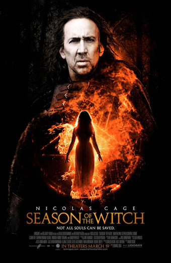 Locandina del film Season of the Witch con una silhouette drammatica di una donna avvolta da fiamme turbinanti, sullo sfondo un cavaliere medievale in armatura. L'atmosfera è intensa e misteriosa. Testi presenti: Nicolas Cage, Season of the Witch, Not all souls can be saved, In theaters March 19.