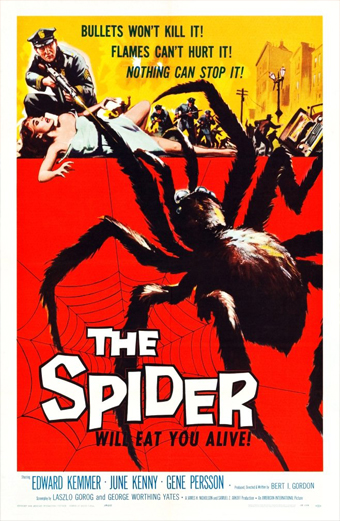 Manifesto del film The Spider con un enorme ragno nero che incombe su una donna spaventata in abito bianco distesa su uno sfondo rosso, mentre un uomo cerca di proteggerla. Sullo sfondo si vedono persone e automobili in fuga nel panico. In alto, testo giallo in grassetto: Bullets wont kill it! Flames cant hurt it! Nothing can stop it! Il titolo The Spider will eat you alive! è in grandi lettere bianche e gialle in basso. Il tono è drammatico e carico di suspense, tipico dellhorror anni 50.