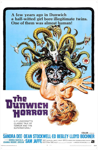 Locandina del film The Dunwich Horror. Una donna bionda terrorizzata cade all'indietro davanti a un volto mostruoso con serpenti e tentacoli che emergono dalla testa. Lo sfondo è bianco. In alto si legge: A few years ago in Dunwich a half-witted girl bore illegitimate twins. One of them was almost human. The Dunwich Horror è scritto in grandi lettere viola. Il tono è surreale e inquietante, richiama l'orrore soprannaturale.