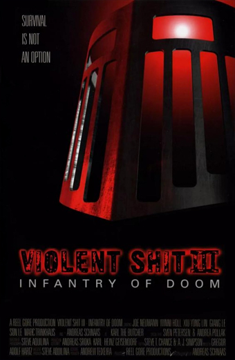 Poster del film Violent Shit III Infantry of Doom con un grande elmo rosso e nero a fessure verticali, illuminato drammaticamente dall'alto. Lo sfondo è scuro e minaccioso. Il testo sul poster recita Survival is not an option e Violent Shit III Infantry of Doom. Il tono generale è intenso e inquietante.