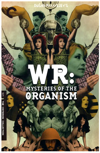 Locandina surreale e collage del film WR I Misteri dell'Organismo con figure umane sovrapposte, braccia alzate e oggetti simbolici in una composizione dinamica. In alto sono presenti le scritte WR Mysteries of the Organism e Dusan Makavejev. Il tono è audace e provocatorio. Lo sfondo mostra forme astratte e colori tenui che trasmettono caos ed energia d'avanguardia.