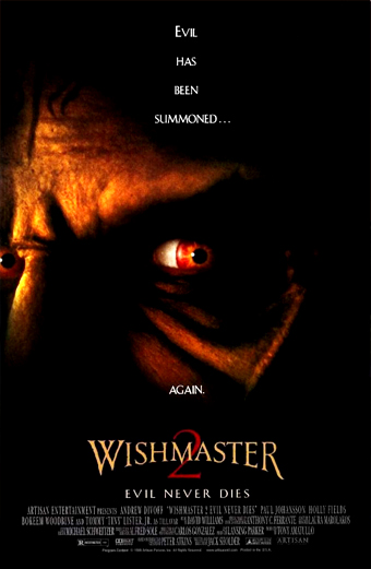 Locandina del film Wishmaster 2 Evil Never Dies con un volto demoniaco minaccioso dagli occhi rossi luminosi che emerge dall'oscurità. L'atmosfera è cupa e inquietante. Testo presente sulla locandina: Evil has been summoned... again. Wishmaster 2 Evil Never Dies.