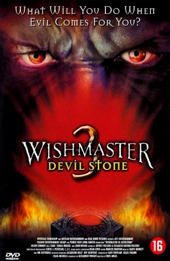 Locandina del film Wishmaster 3 Devil Stone con un volto demoniaco minaccioso dagli occhi rossi luminosi su uno sfondo rosso infuocato. In alto compare la scritta Cosa farai quando il male verrà per te. Il titolo Wishmaster 3 Devil Stone è al centro in caratteri grandi. Il tono generale è cupo e inquietante, evocando un'atmosfera di orrore soprannaturale.