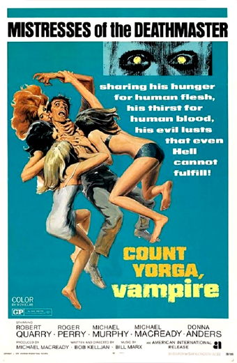 Locandina del film Count Yorga Vampire con una scena drammatica in cui un uomo afferra due donne, una in costume da bagno e una in camicia da notte, su uno sfondo verde acqua. La locandina presenta testi in evidenza tra cui Mistresses of the Deathmaster in alto, sharing his hunger for human flesh, his thirst for human blood, his evil lusts that even Hell cannot fulfill, Count Yorga Vampire e i crediti di cast e produzione in basso. Il tono emotivo è teso e sensazionalistico, tipico della pubblicità horror degli anni Settanta.