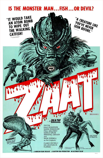 Locandina del film Zaat 1972 con un minaccioso mostro umanoide pesce dai denti affilati e occhi rossi che sovrasta persone spaventate e un ambiente di laboratorio. Lo stile è horror retrò con grandi lettere rosse che colano formando la scritta ZAAT. Slogan presenti: IL MOSTRO È UOMO...PESCE...O DIAVOLO, CI VORREBBE UNA BOMBA ATOMICA PER DISTRUGGERE IL PESCE GATTO CHE CAMMINA, e UNA CREATURA COME NON HAI MAI VISTO PRIMA. Il tono generale è grottesco e inquietante, tipico dei film horror vintage.