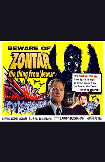 Locandina vintage del film Zontar the thing from Venus 1966 con una grande creatura aliena nera minacciosa dagli occhi luminosi che incombe su una scena caotica di esplosioni e folle in fuga. Lo sfondo è giallo acceso con illustrazione in stile fumetto drammatico. Testi ben visibili: Attenti a Zontar the thing from Venus e Sta arrivando per voi dallo spazio per cancellare ogni forma di vita dalla faccia della Terra Si può fermare Con John Agar Susan Bjurman Regia di Larry Buchanan. Il tono generale è di suspense e allarme.