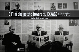 5 film tratti da storie vere analizzati da exxagon